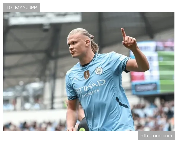 哈兰德伤病管理升级，状态回暖引关注